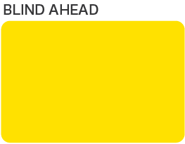 BLIND AHEAD