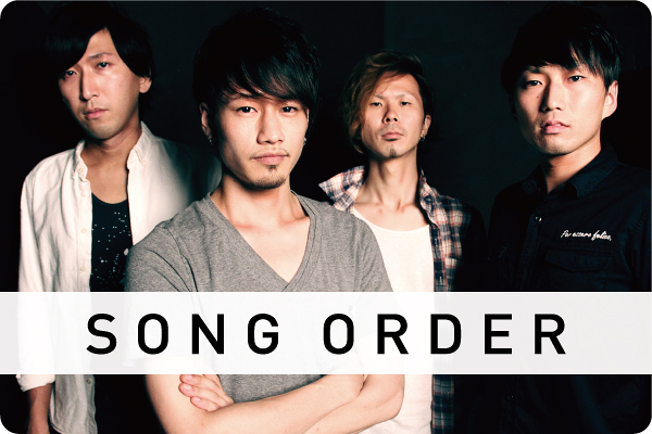 SONG ORDER　interview