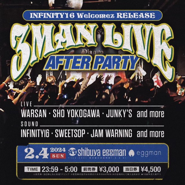 INFINITY16 Welcomez RELEASE 3MAN LIVE AFTER PARTY