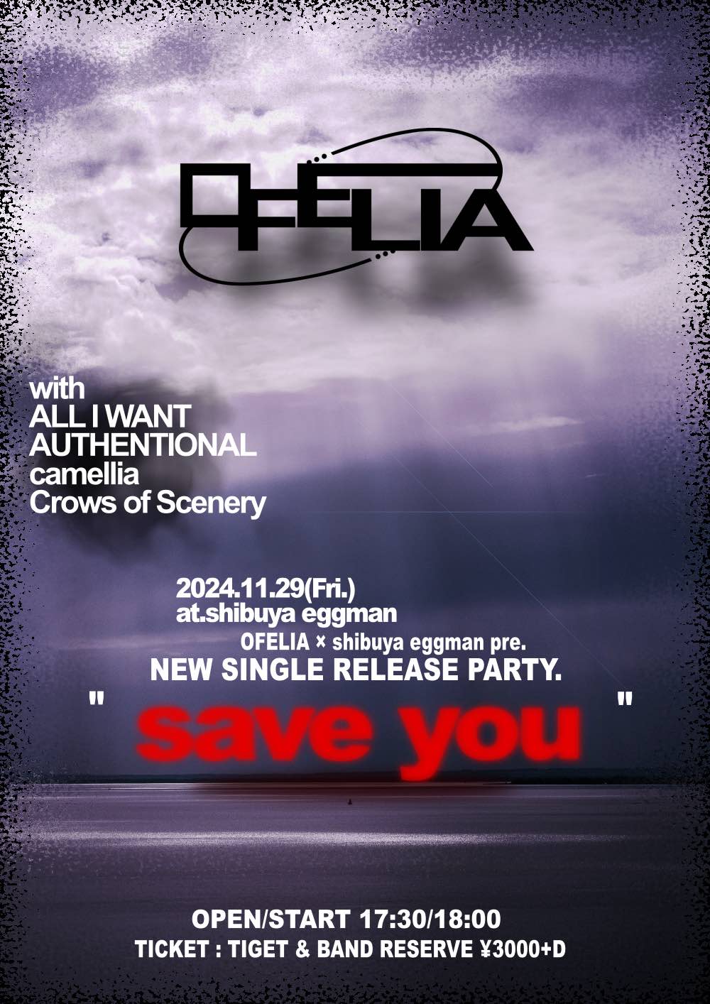 OFELIA × shibuya eggman pre. New single release party.　”save you”