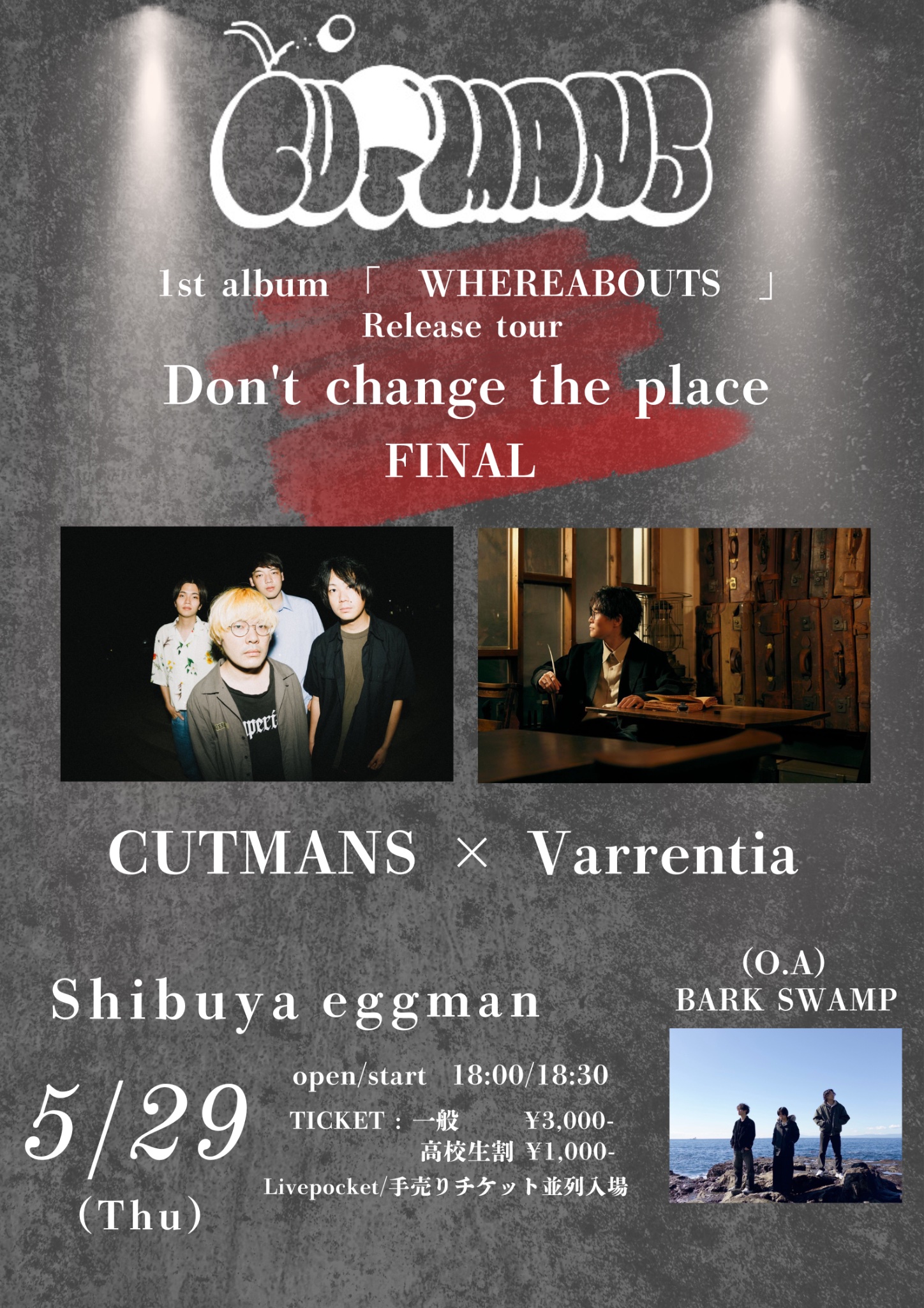 CUTMANS 1st album “WHEREABOUTS” release tour Don’t change the place FINAL