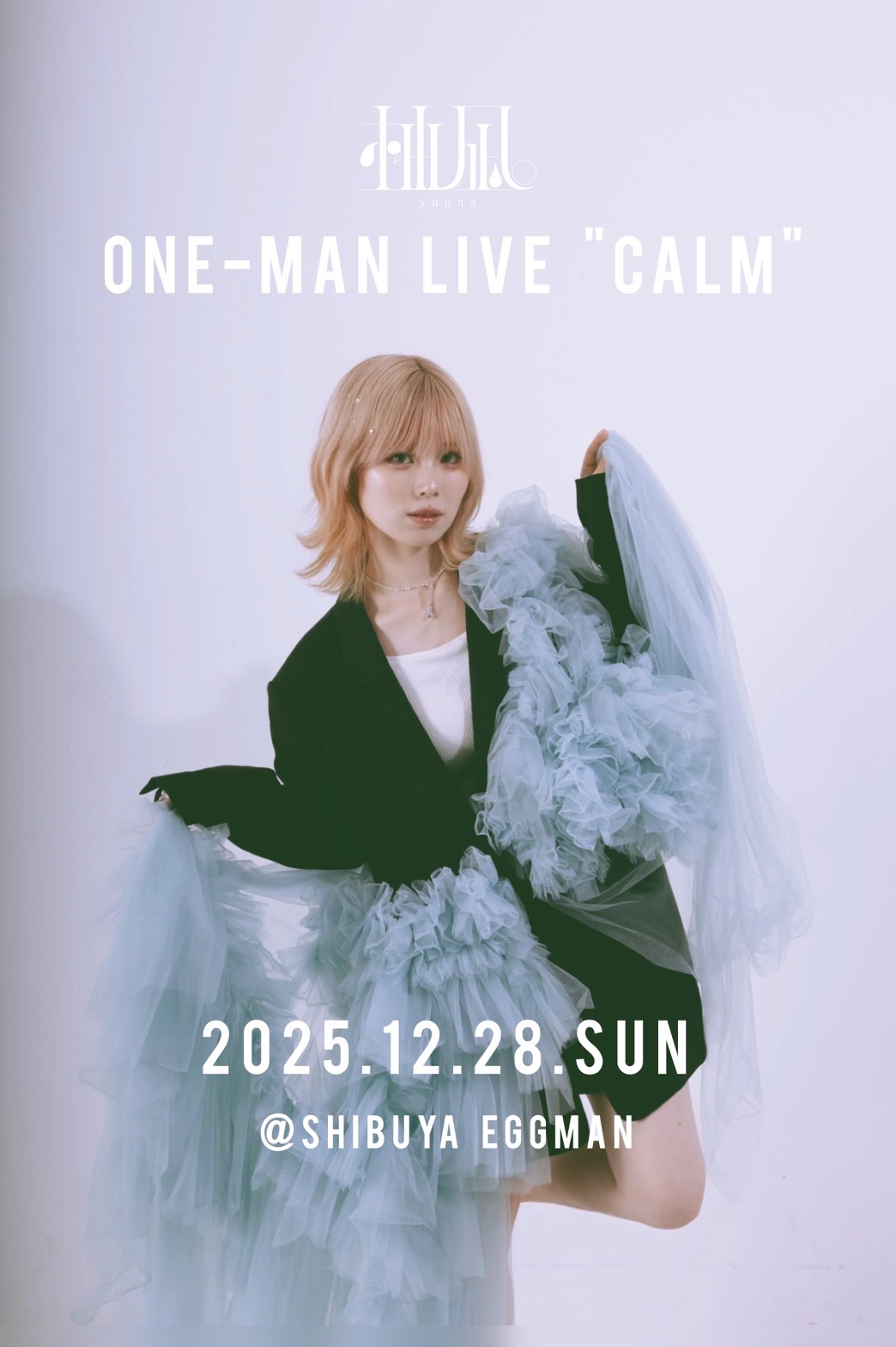 柚凪。ONE-MAN LIVE “CALM”