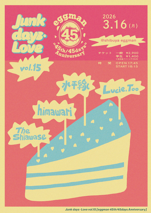 Junk days・Love vol.15 [eggman “45th/45days” Anniversary]